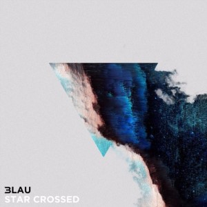 3LAU ft VERITE - Star Crossed22