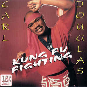 Carl Douglas - Kung Fu Fighting