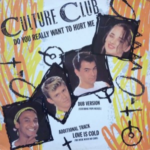 Culture Club - Do You Really Want To Hurt Me