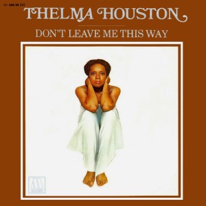 Thelma Houston - Don't Leave Me This Way